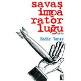 SAVAŞ İMPARATORLUĞU - KADIR TANIR