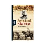 SAVAŞ LORDU KITCHENER - SIR GEORGE ARTHUR