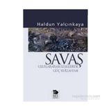 SAVAŞ ULUSLARARASI İLİŞKİLERDE GÜÇ KULLANIMI - HALDUN YALÇINKAYA