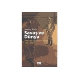 SAVAŞ VE DÜNYA ASKERI GÜÇ VE DÜNYANIN KADERI 1450-2000 - JEREMY BLACK