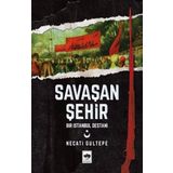 Savaşan Şehir - Bir İstanbul Destanı - Necati Gültepe