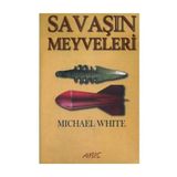 SAVAŞIN MEYVELERI - MICHAEL WHITE