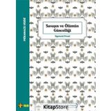 Savaşın ve Ölümün Güncelliği - Sigmund Freud