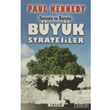 Savaşta ve Barışta Büyük Stratejiler - Paul Kennedy