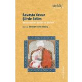 Savaşta Yavuz Şiirde Selim - Mehmet Fatih Köksal