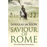 Saviour of Rome: (Gaius Valerius Verrens 7): An action-packed historical page-turner you won’t be able to put down