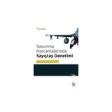 SAVUNMA HARCAMALARINDA SAYIŞTAY DENETIMI TÜRKİYE, ABD, FRANSA VE ALMANYA UYGULAMALARI - ŞAHİN BINICI