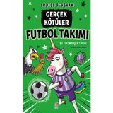 Say Çocuk Gerçek Kötüler Futbol Takımı - Louise Forshaw Çocuk Öykü Kitabı 96 Sayfa Türkçe