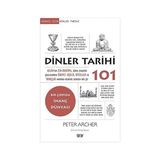 Say Yayınları Dinler Tarihi 101: Allah’tan Zen-Budizm’e, Dünya Dinlerini Şekillendiren Önemli Kişiler, Ritüeller ve Inançlar Hakk