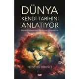 Say Yayınları Dunya Kendi Tarihini Anlatıyor - Buyuk Patlama'Dan Dunya'Nın Oluşumu Ve Insan Soyunun Yukselişi