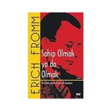 Say Yayınları Sahip Olmak Ya Da Olmak: Iki Varoluş Biçimi Üzerine Bir Inceleme + Psikanaliz ve Sonrası