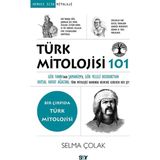 Say Yayınları Türk Mitolojisi 101 Selma Çolak 240 Sayfa Türkçe Mitoloji Kitabı
