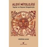 SAYILAR VE HAYVAN SIMGELERIYLE ALEVI MITOLOJISI - ERDOĞAN ALKAN
