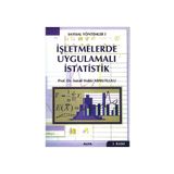 SAYISAL YÖNTEMLER 1 İŞLETMELERDE UYGULAMALI İSTATİSTİK - İSMAİL HAKKI ARMUTLULU