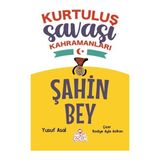 SBN - Store Şahin Bey - Kurtuluş Savaşı Kahramanları