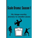 Scale Drama: Season 1 My binge-worthy journey to smaller jeans: Picture it: the season finale where your jeans finally fit the way you want. That’s ... we’re working toward—one page at a time.