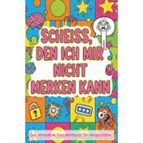 Scheiss, den ich mir nicht merken kann! Das Passwortbuch als Geschenk für deine Eltern: Hilft älteren Menschen beim Umgang mit Ihrem PC und nimmt Ihnen die Angst. Ideal zum Geburtstag oder Weihnachten