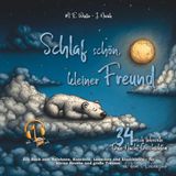 Schlaf schön, kleiner Freund: 34 tierisch liebevolle und sanfte Gute-Nacht-Geschichten