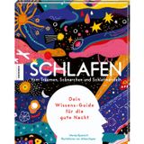 Schlafen: Vom Träumen, Schnarchen und Schlafwandeln – Dein Wissens-Guide für die gute Nacht
