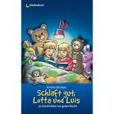 Schlaft gut, Lotta und Luis: 52 Geschichten zur Guten Nacht