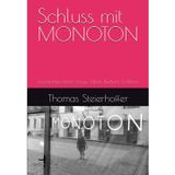 Schluss mit MONOTON: Geschichten hinter Songs, Alben, Büchern & Filmen
