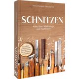 Schnitzen: Alles über Werkzeuge und Techniken. Von Löffeln und Schüsseln über Figuren bis hin zu filigranen Ornamenten
