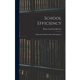 School Efficiency: A Manual of Modern School Management