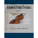 School of Violin Technics: Book I by Henry Schradieck (2013-12-27)