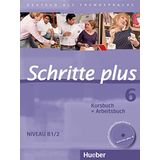 Schritte Plus: Kurs- Und Arbeitsbuch 6 MIT Audio-CD Zum Arbeitsbuch [Paperback] Hilpert, Silke; Robert, Anne; Schümann, Anja; Specht, Franz; ... Kalender, Susanne and Krämer-Kienle, Isabel