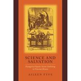 [Science and Salvation: Evangelical Popular Science Publishing In Victorian Britain] [By: Fyfe, Aileen] [July, 2004]