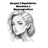 Scopri l ' equilibrio: mandala e neurografica: Un momento per te