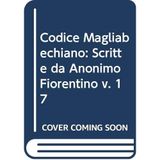 Scritte da Anonimo Fiorentino (v. 17) (Codice Magliabechiano)