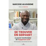 Se Trouver En Servant: Le pouvoir transformateur de l'engagement social