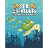 Sea Creatures Coloring Book For Kids