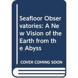 SEAFLOOR OBSERVATORIES