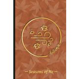 Seasons of Me – Autumn 02: A 6x9-inch, 90-Day, Undated Planner to Organize Your Life…One Day at a Time