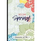 Seasons of Me – Spring 04: A 6x9-inch, 90-Day, Undated Planner to Organize Your Life…One Day at a Time