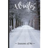 Seasons of Me – Winter 01: A 6x9-inch, 90-Day, Undated Planner to Organize Your Life…One Day at a Time
