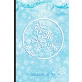 Seasons of Me – Winter 02: A 6x9-inch, 90-Day, Undated Planner to Organize Your Life…One Day at a Time