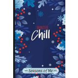 Seasons of Me – Winter 04: A 6x9-inch, 90-Day, Undated Planner to Organize Your Life…One Day at a Time