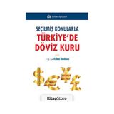 Seçilmiş Konularla Türkiye'de Döviz Kuru - Türkmen Kitabevi
