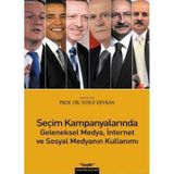 SEÇİM KAMPANYALARINDA GELENEKSEL MEDYA, İNTERNET VE SOSYAL MEDYANIN KULLANIMI - YUSUF DEVRAN