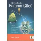 SEÇİMLERDE PARANIN GÜCÜ - ZEKI ÖZTÜRK