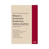 Seçkin AB ve Türk Rekabet Hukukunda Birleşme ve Devralmaların Denetlenmesi: Taahhüt ve Şartlı İzin Mustafa Raşit Boyraz 2022/01 - yok - Beyaz