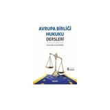 Seçkin Avrupa Birliği Hukuku Dersleri Prof. Dr. Mehmet Hanifi Bayram 8. Baskı, Eylül 2025 - yok - Beyaz