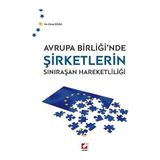 Seçkin Avrupa Birliği’nde Şirketlerin Sınıraşan Hareketliliği Etem Kara 2014/09 - yok - Beyaz