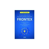 Seçkin Avrupa Birliği'nin Dış Sınırlarının Yönetimi : Frontex Mehmet Hanifi Bayram 2019/05 - yok - Beyaz