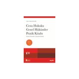 Seçkin Ceza Hukuku Genel Hükümler Pratik Kitabı Tamamı Çözümlü ve Şematik Anlatımlı Prof. Dr. Murat Volkan Dülger 5. Baskı, Ekim 2024 - yok - Beyaz