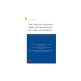 Seçkin Deniz Yoluyla Eşya Taşımalarında Taşıyanın Geç Teslimden Doğan Sorumluluğu ve Sınırlandırılması - Ticaret Hukuku Monografileri - Ayşegül Özmen 1. Baskı, Haziran 2023 - yok - Beyaz