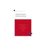 Seçkin Görevi Kötüye Kullanma Suçu - Ceza Hukuku Monografileri - Yiğit Gökçehan Koçoğlu 2. Baskı, Mart 2024 - yok - Beyaz